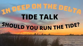 Delta Tide Talk-should you run the Tide?