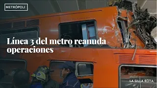 Línea 3 del metro reanuda operaciones