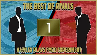 Kylex Plays | Best Of Rivals | FM20 Experiment | Episode 1