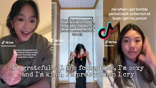 I'm grateful all the time, I'm sexy and I'm kind, I'm pretty when I cry ~ Tiktok Compilation