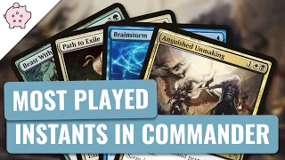 Most Played Instants in Commander | EDH | Most Popular Spells | Magic the Gathering | Commander