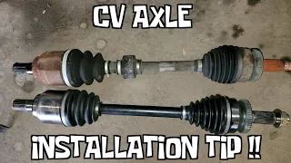 Want a little helpful information on CV Axle installation ?? Here's a tip !!