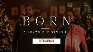 Born: A GDNWS Christmas II | December 24 2022 | 5 pm | The Watch Party