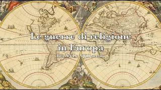 Le guerre di religione in Europa tra XVI e XVII secolo