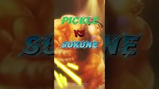 Pickle vs Sukune