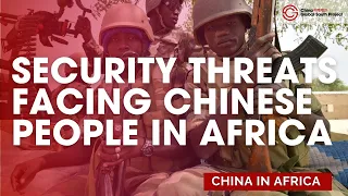 CAR Attack Sparks New Concerns About Safety of Chinese People in Africa