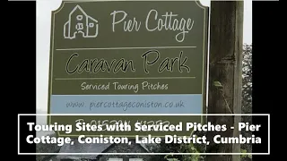Pier Cottage Caravan Park, Coniston, Lake District, Cumbria with Serviced Pitches