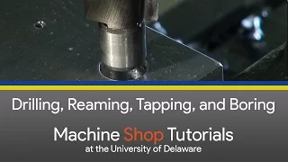 CNC Mill Tutorials - 5 - Drilling, Reaming, Tapping and Boring