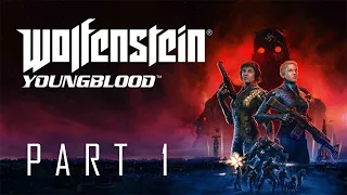 Wolfenstein: Youngblood- PART 1 THE BEGINNING (Complete Walkthrough) *PC MAX [4K]No Commentary*