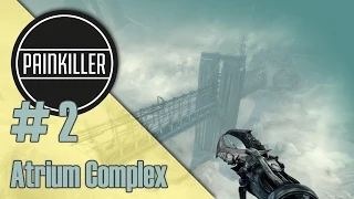 Painkiller Прохождение с секретами #2 (Ch.1 Lv.2 Atrium Complex)