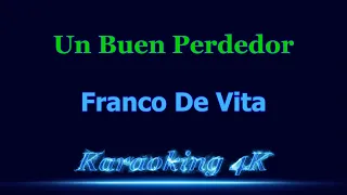 Franco De Vita  Un Buen Perdedor  Karaoke 4K