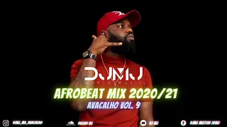 Dj Mj - AfroBeat Mix 2020/21(Avacalho Vol.9)