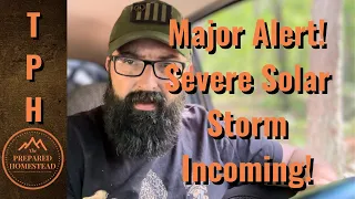 Major Alert!! Severe Solar Storm Incoming!