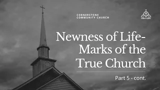 CCC Riverton Sunday Service 05/26/2024 “Newness of Life" - Marks of the True Church, Part 5 - cont.