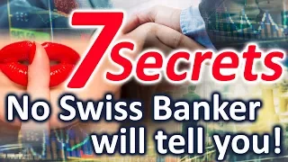 7 Secrets no Private Swiss Banker will tell you! [Insider KnowHow]