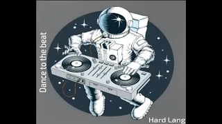 DJ Hard Lang - Dance to the beat