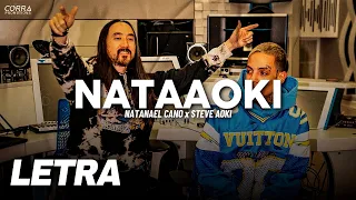 Nataaoki ✘ Natanael Cano x Steve Aoki | LETRA / LYRICS