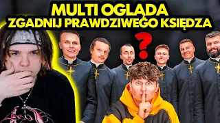 MULTI ogląda ZGADNIJ PRAWDZIWEGO KSIĘDZA!