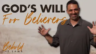God's Will for Believers | John 6:38-44 | Behold The Lamb