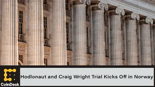 Trial Between Hodlonaut and Craig Wright Kicks Off in Norway