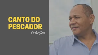 CANTO DO PESCADOR - 149 HARPA CRISTÃ - Carlos José