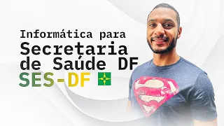 Mega Revisão Informática para SES DF