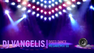 DJ VANGELIS DISCO DANCE MEGAREMIX 03