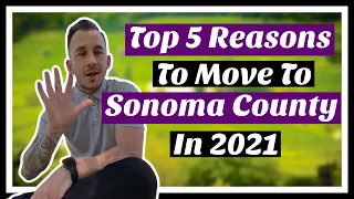 Top 5 Reasons To Move To Sonoma County