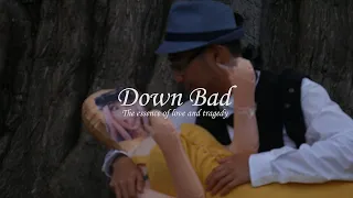 Down Bad and " The Essence of Love and Tragedy "