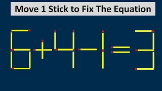 Matchstick Puzzles - Fix The Equation By Just Moving 1 Stick