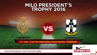 Royal College v S. Thomas' College - Milo President's Trophy 2016