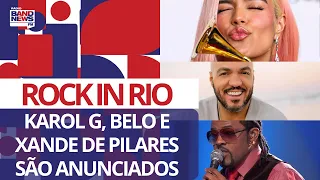 Rock In Rio anuncia Karol G, Belo e Xande de Pilares como novas atrações