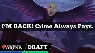 I'M BACK! Crime Always Pays. | Outlaws Of Thunder Junction Draft | MTG Arena