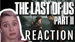 The Last of Us Part 2 Trailer - REACTION