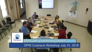 Oshkosh Common Council Workshop - DPW Contracts - 7/31/18