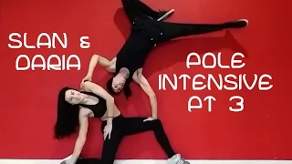 Slan SilverBullet & Daria Anufrieva -  POLE INTENSIVE Pt. 3 (2016)