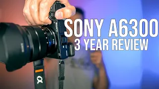 SONY a6300 3 YEAR REVIEW - Worth it in 2020?