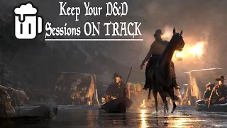 5 Plans to Keep Your D&D Sessions from Falling Apart - Tabletop Tavern Tips