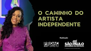 O Caminho do Artista Independente por Adriana Sanchez