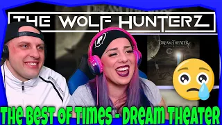 Dream Theater - The Best Of Times | THE WOLF HUNTERZ Reactions