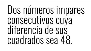 HALLAR DOS NÚMERO IMPARES CONSECUTIVOS. Razonamiento Matemático