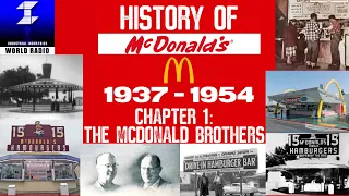 History of McDonald’s 1937-1954 |
        Documentary: Chapter 1 - The McDonald Brothers