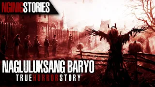 NAGLULUKSANG BARYO | Tagalog Horror Story (True Story)