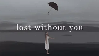 Freya Ridings ~ Lost Without You (Lyrics)