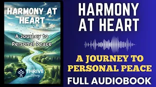 Harmony at Heart: A Journey to Personal Peace Audiobook - Full Free Audiobook