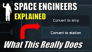 Space Engineers - Convert to Ship & Convert to Station Explained w/ Unsupported Stations | Tutorial