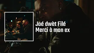 Joé Dwèt Filé - Merci À Mon Ex (Audio Officiel)