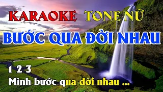 [Karaoke] BƯỚC QUA ĐỜI NHAU TONE NỮ | Beat Nhạc Phối Gây Nghiện, Dễ Hát | Remake Hazel Karaoke