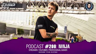 Podcast #200: Richard Tyler "NINJA" Blevins / STREAMER / YOUTUBER / PROFESSIONAL GAMER