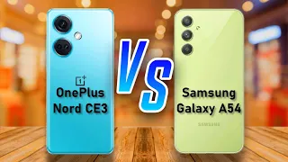 OnePlus Nord CE3 5g ⚡ vs ⚡ Samsung Galaxy A54 Full Comparison